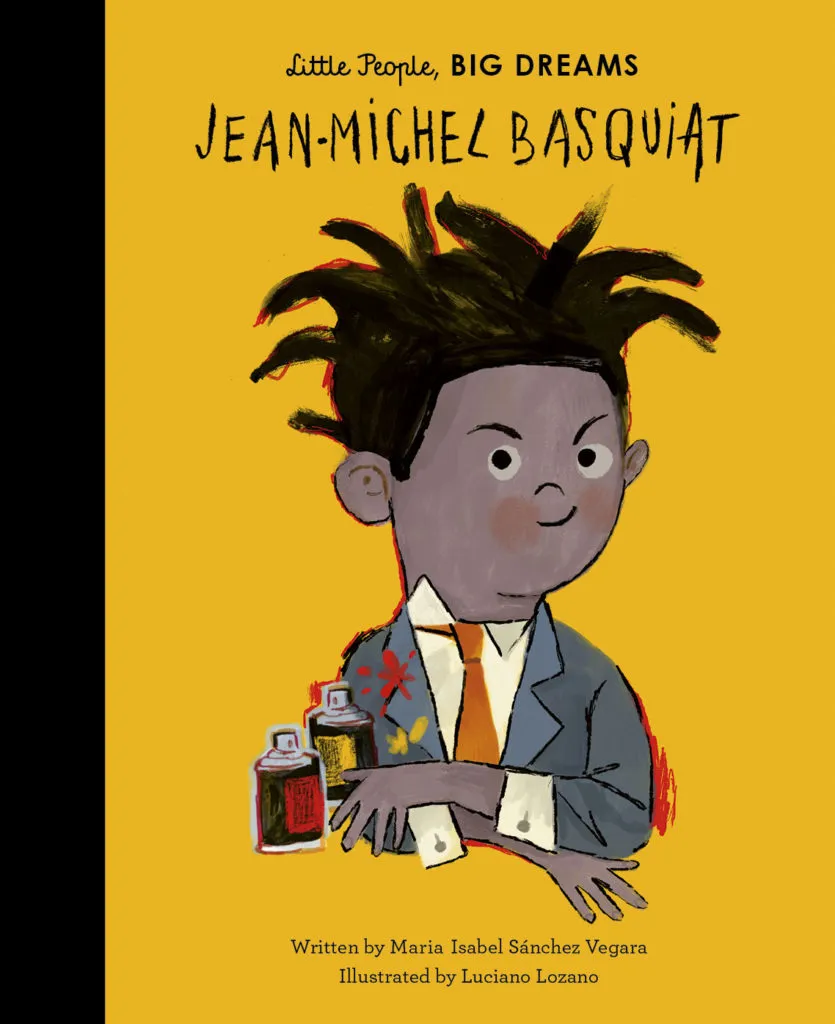 Little People, Big Dreams - Jean-Michel Basquiat
